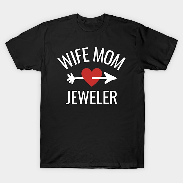 Wife Mom Jeweler Gift Idea T-Shirt by divinoro trendy boutique